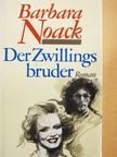 Barbara Noack - Der Zwillings bruder [antikvár]