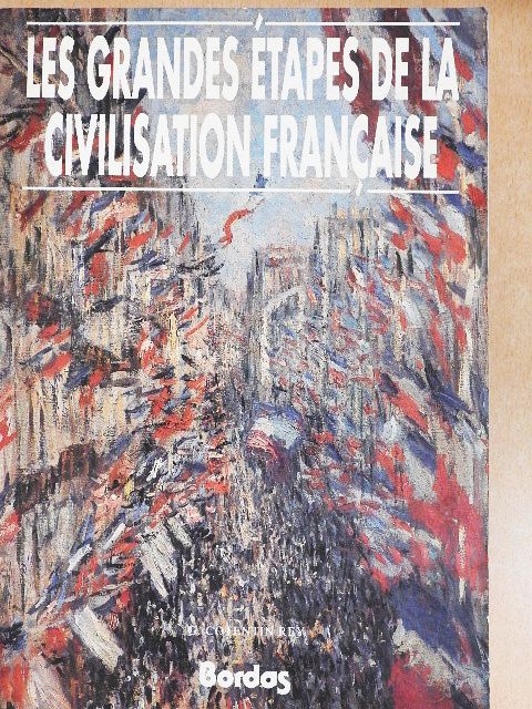 Ghislaine Cotentin-Rey - Les Grandes Étapes de la Civilisation Francaise [antikvár]