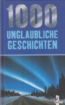 Fein, Egon - 1000 unglaubliche Geschichten [antikvár]