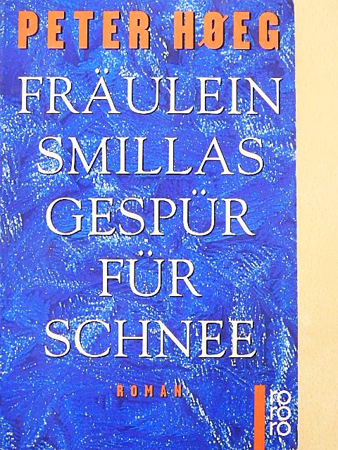 Peter Hoeg - Fräulein Smillas Gespür für Schnee [antikvár]