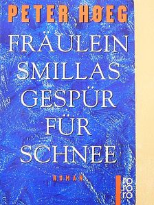 Peter Hoeg - Fräulein Smillas Gespür für Schnee [antikvár]