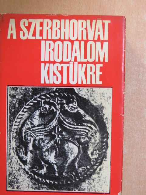 Petar Preradovic - A szerbhorvát irodalom kistükre [antikvár]