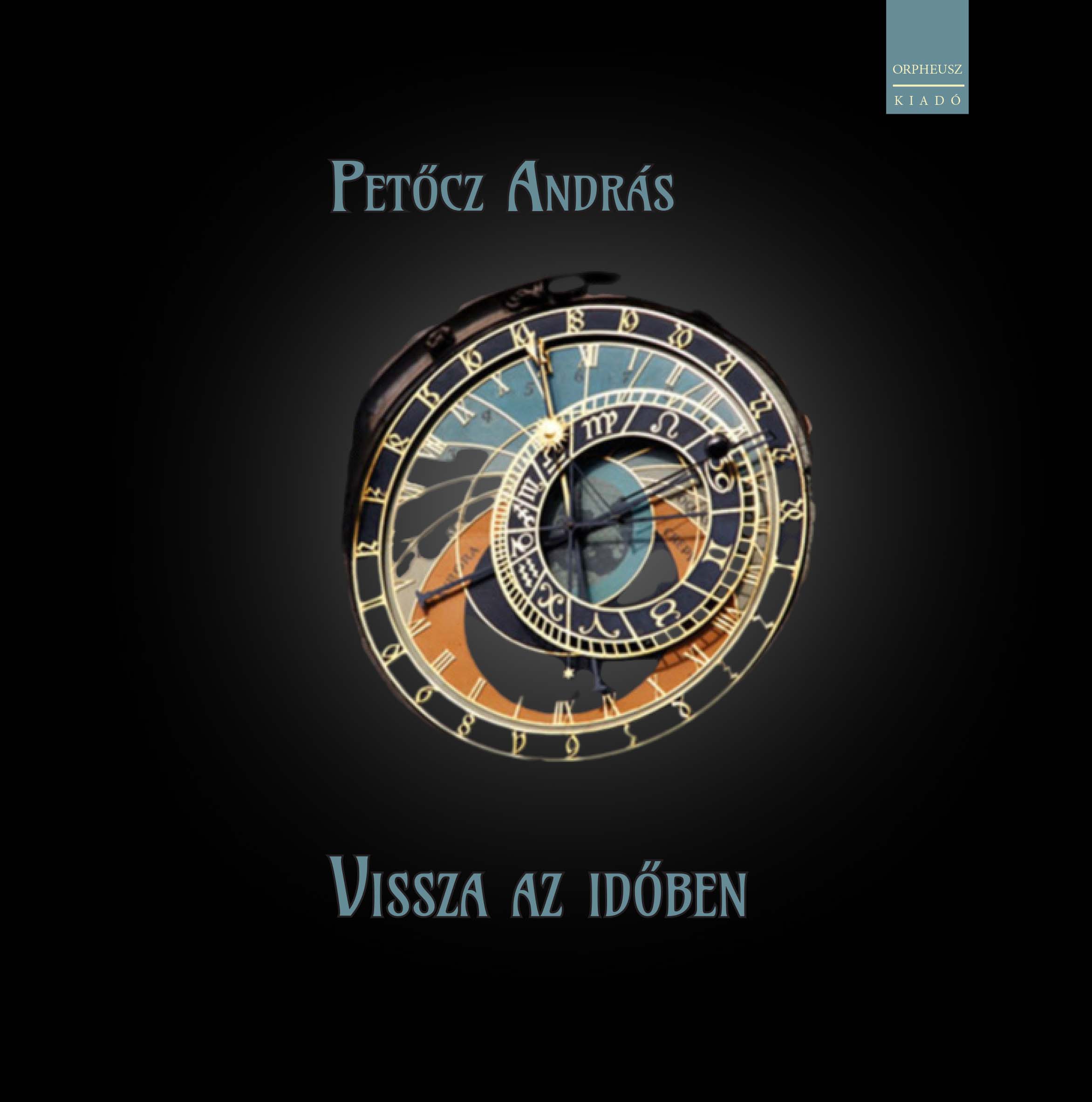 PETŐCZ ANDRÁS - Vissza az időben [szépséghibás]