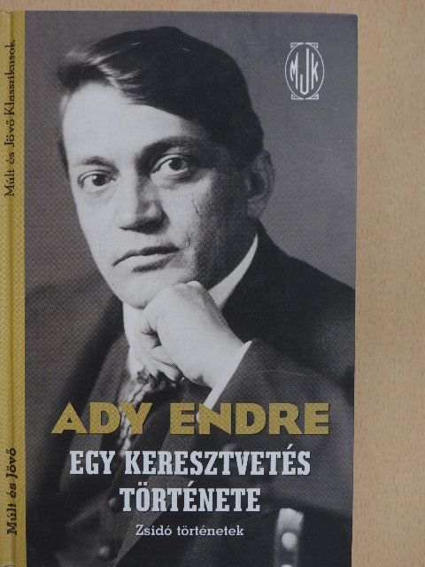 Ady Endre - Egy keresztvetés története [antikvár]