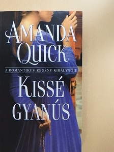 Amanda Quick - Kissé gyanús [antikvár]