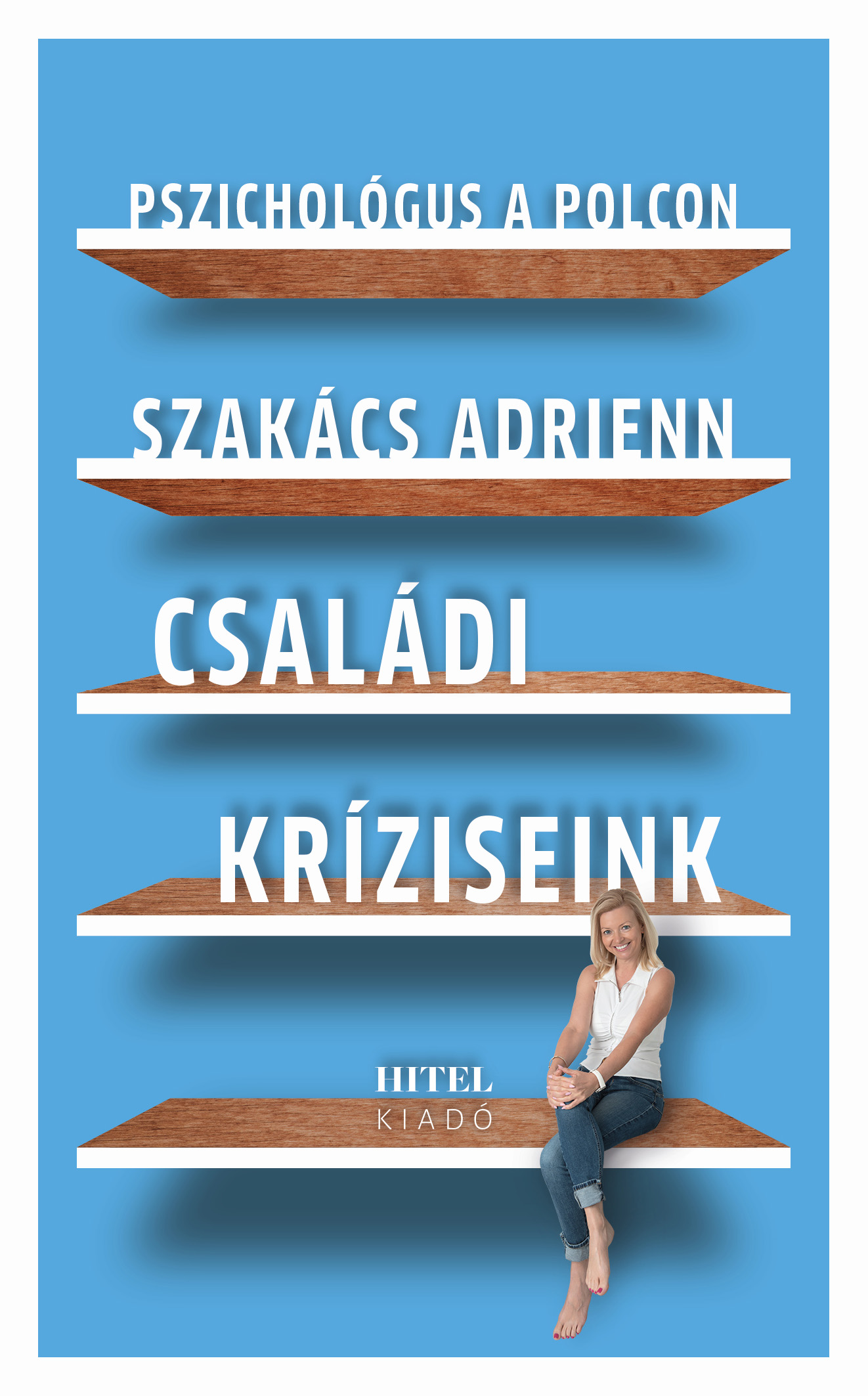 Szakács Adrienn - Családi kríziseink