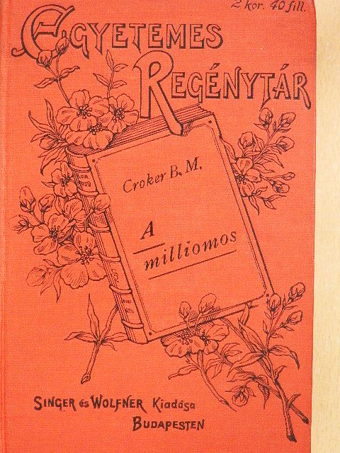 Croker M. B. - A milliomos I-III. [antikvár]