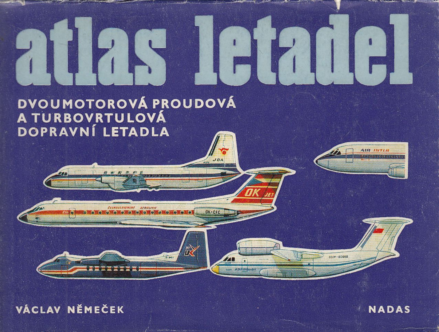 Václav Nemecek - Atlas letadel - Dvoumotorová proudová a turbovrtulová dopravní letadla [antikvár]