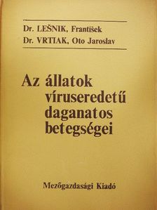 Dr. Frantisek Lesnik - Az állatok víruseredetű daganatos betegségei [antikvár]