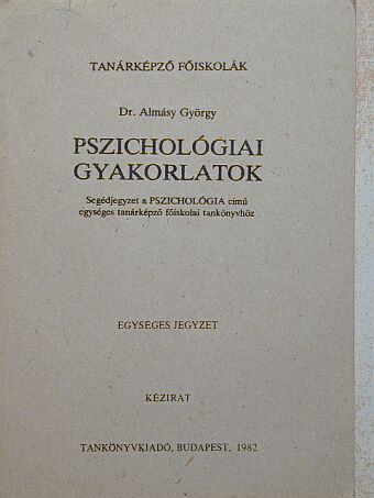 Dr. Almásy György - Pszichológiai gyakorlatok [antikvár]