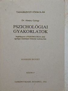 Dr. Almásy György - Pszichológiai gyakorlatok [antikvár]