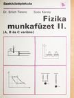 Dr. Erlich Ferenc - Fizika munkafüzet II. [antikvár]
