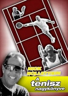 BOLLETTIERI, NICK - A tenisz nagykönyve [antikvár]