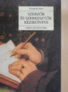 Gyurgyák János - Szerzők és szerkesztők kézikönyve [antikvár]