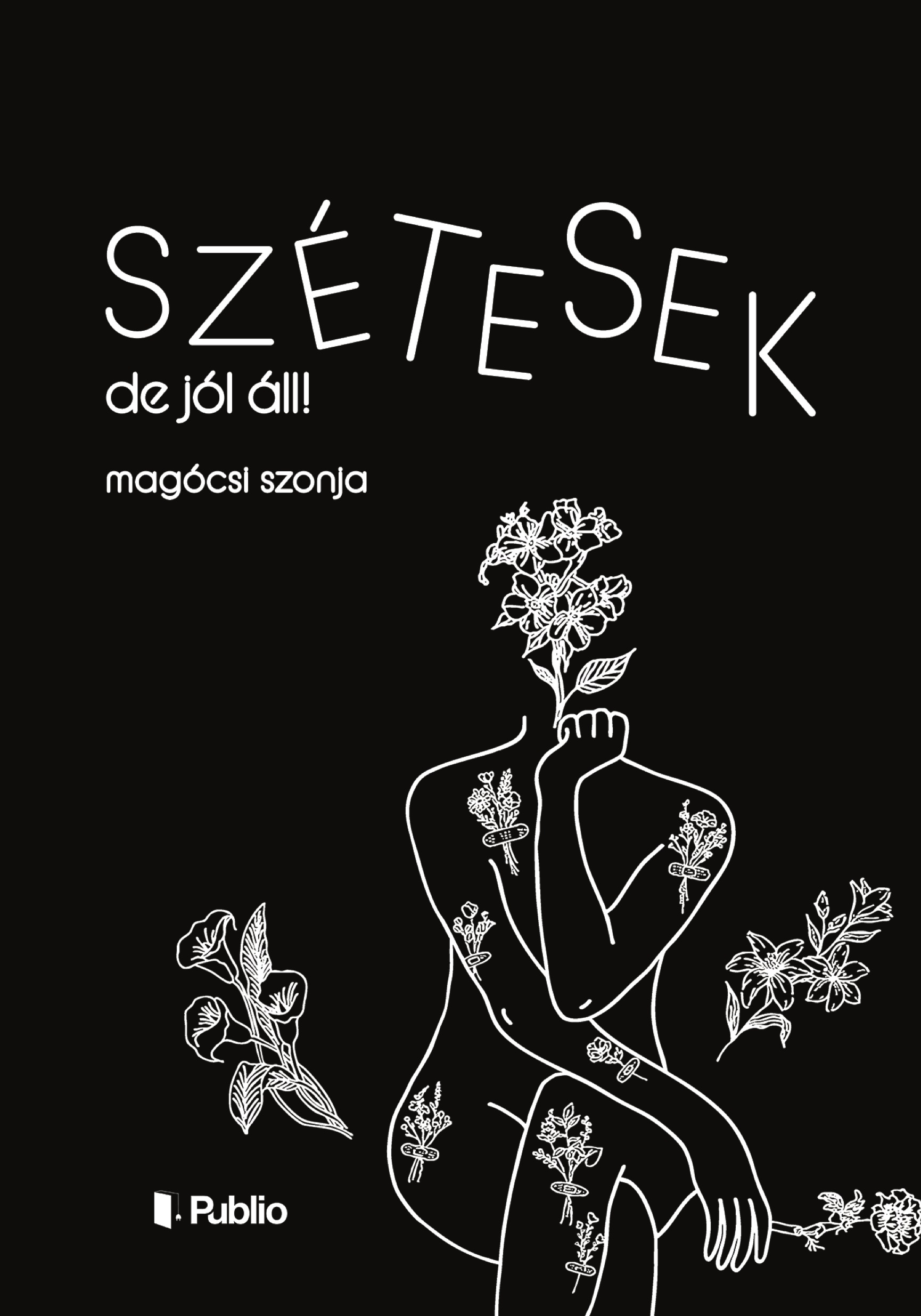 Magócsi Szonja - Szétesek, de jól áll! [eKönyv: epub, mobi]