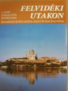 Legeza László - Felvidéki utakon 3. [antikvár]