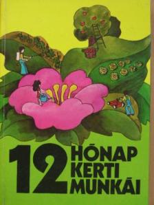 Dr. Glits Márton - 12 hónap kerti munkái [antikvár]