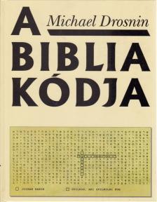 Michael Drosnin - A Biblia kódja [antikvár]