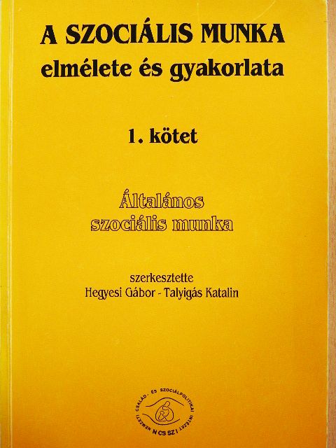 A. Sheafor Bradford - A szociális munka elmélete és gyakorlata 1. [antikvár]