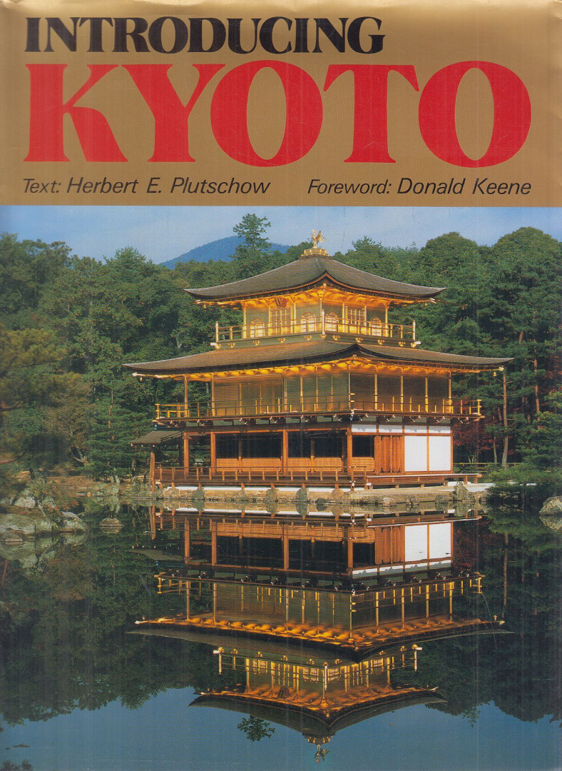 Herbert E. Plutschow, Donald Keene - Introducing Kyoto [antikvár]