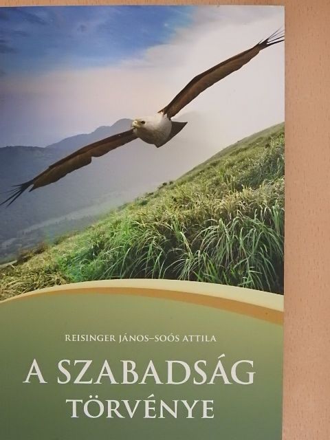 Reisinger János - A szabadság törvénye [antikvár]