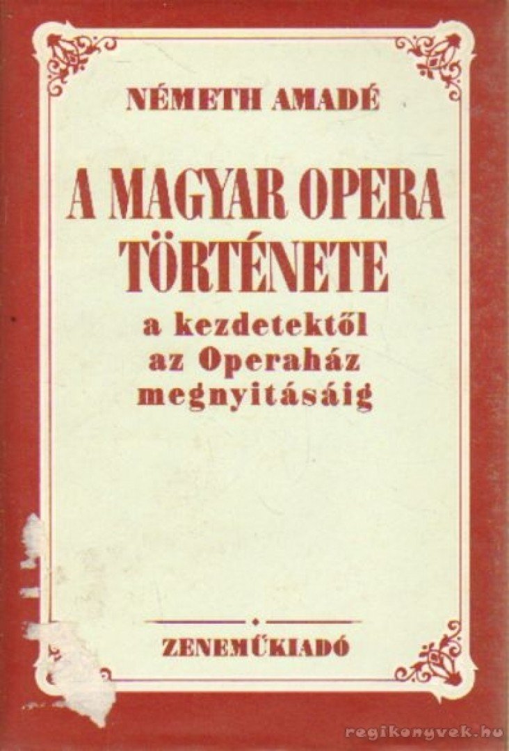 NÉMETH AMADÉ - A magyar opera története [antikvár]