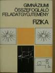 Holics László - Gimnáziumi összefoglaló feladatgyűjtemény - Fizika [antikvár]