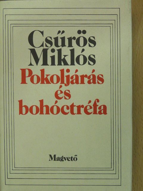 Csűrös Miklós - Pokoljárás és bohóctréfa (dedikált példány) [antikvár]