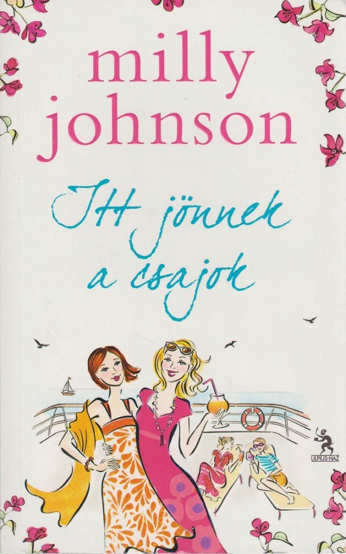 Milly Johnson - Itt jönnek a csajok [antikvár]