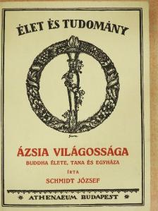 Schmidt József - Ázsia világossága [antikvár]