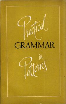 Tamara Matyushkina-Guerke, Tatjana Kuzmicsova, Lidija Ivanova - Practical Grammar in Patterns [antikvár]