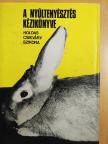 Dr. Csikváry László - A nyúltenyésztés kézikönyve [antikvár]