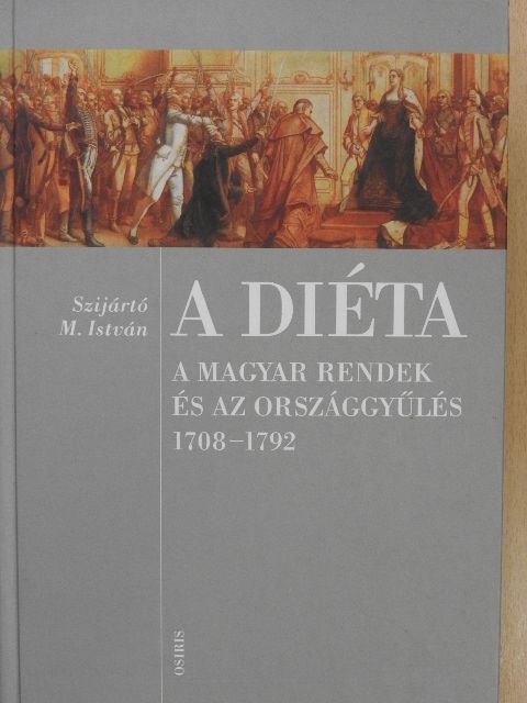 Szijártó M. István - A diéta [antikvár]