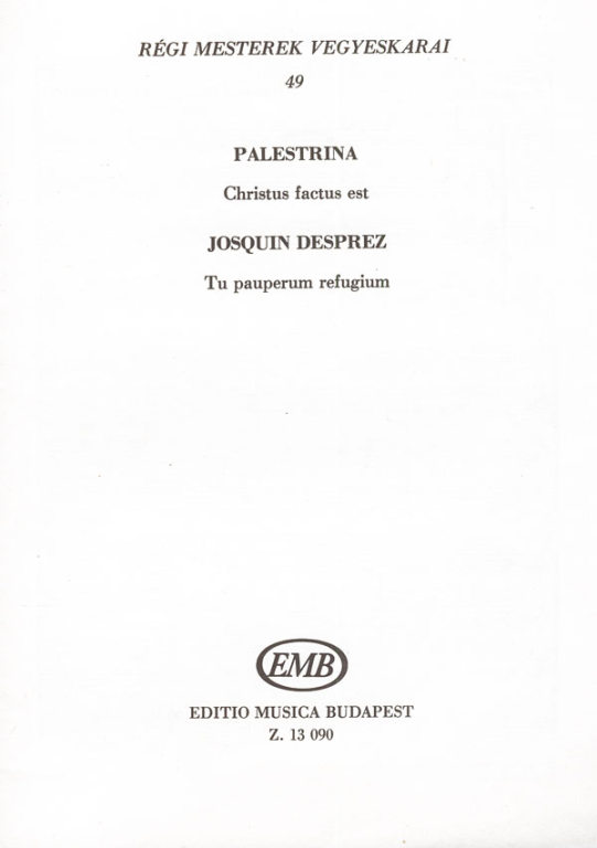 PALESTRINA, DESPREZ - RÉGI MESTEREK VEGYESKARAI 49
