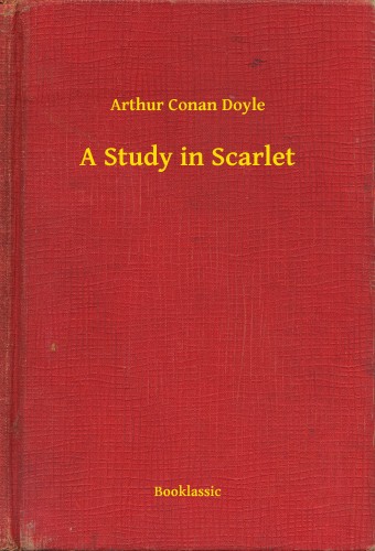 Arthur Conan Doyle - A Study in Scarlet [eKönyv: epub, mobi]