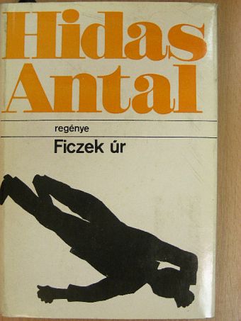 Hidas Antal - Ficzek úr [antikvár]