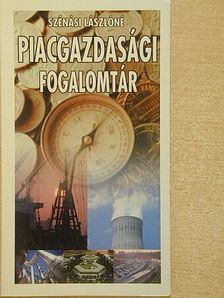 Szénási Lászlóné - Piacgazdasági fogalomtár [antikvár]