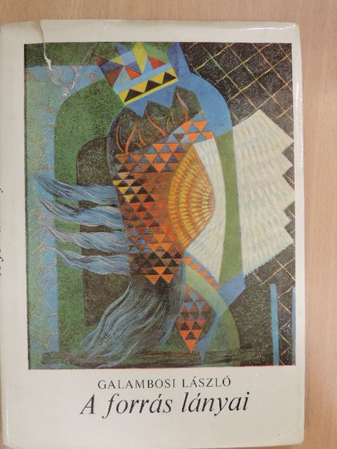 Galambosi László - A forrás lányai [antikvár]
