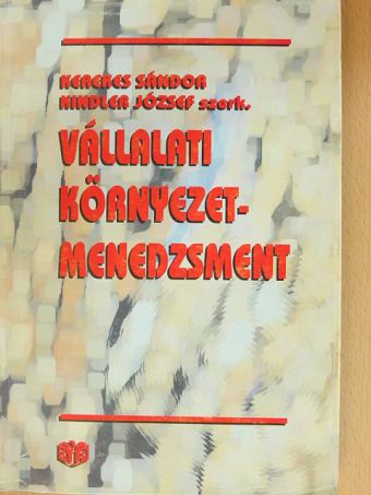 B. Andrási Mónika - Vállalati környezetmenedzsment [antikvár]