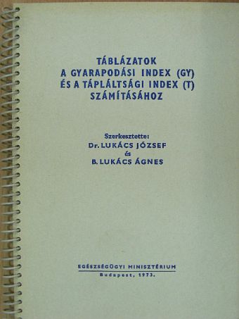 Táblázatok a gyarapodási index (Gy) és a tápláltsági index (T) számításához [antikvár]