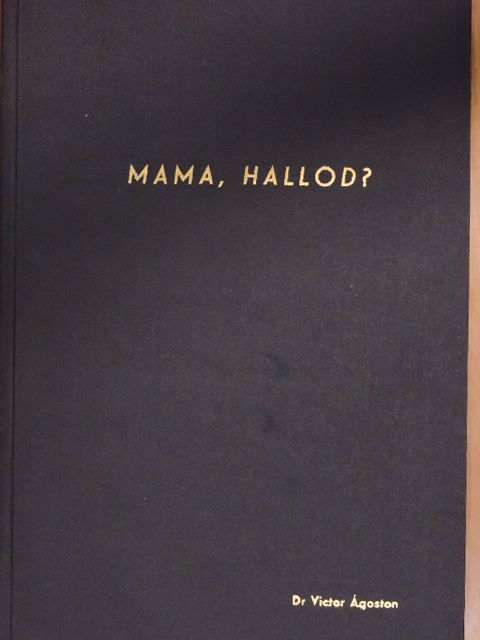 Dr. Kárpáti György - Mama, hallod? [antikvár]