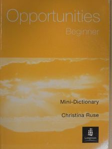 Christina Ruse - Opportunities - Beginner - Mini-Dictionary [antikvár]