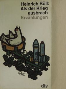 Heinrich Böll - Als der Krieg ausbrach [antikvár]