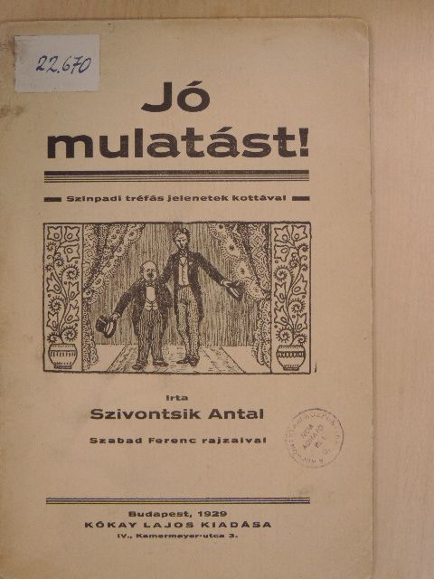 Szivontsik Antal - Jó mulatást! [antikvár]