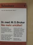 Dr. M. O. Bruker - Nie mehr erkältet! [antikvár]