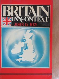 John D. Hey - Britain in Context [antikvár]