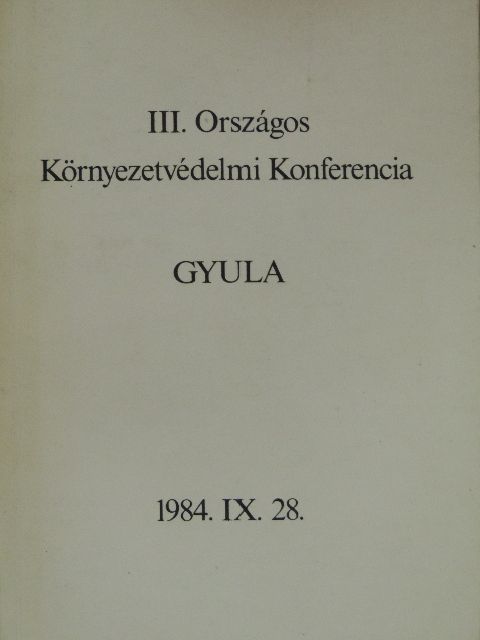 Antalfia Jenő - III. Országos Környezetvédelmi Konferencia [antikvár]