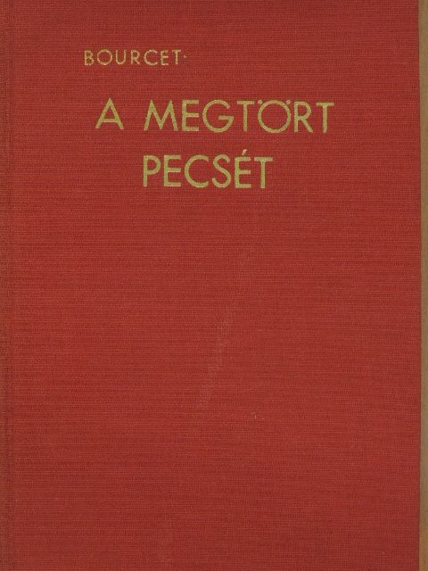 Marguerite Bourcet - A megtört pecsét [antikvár]