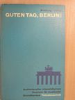Horst A. Breitung - Guten Tag, Berlin! [antikvár]