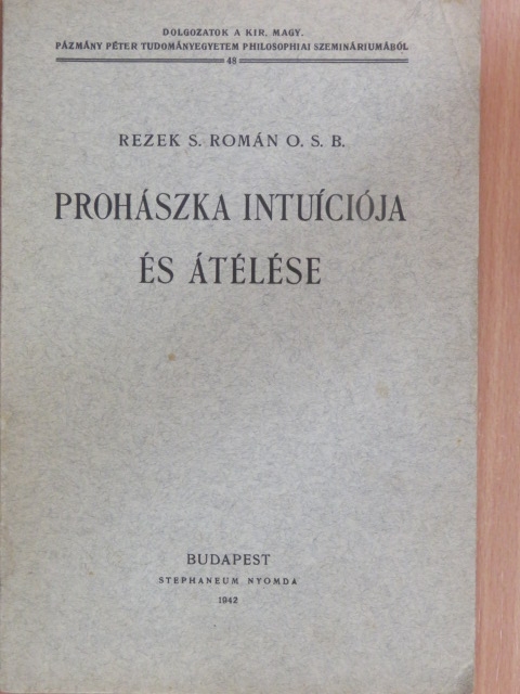 Rezek S. Román - Prohászka intuíciója és átélése [antikvár]